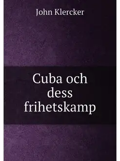 Cuba och dess frihetskamp