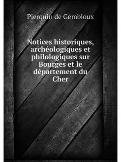 Notices historiques, archeologiques e