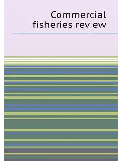 Commercial fisheries review