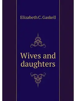 Wives and daughters