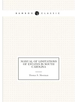 Manual of limitations of estates in South Carolina