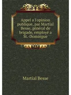 Appel a l'opinion publique, par Martial Besse, génér