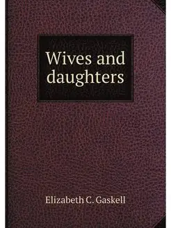 Wives and daughters