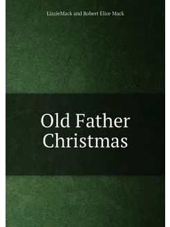 Old Father Christmas