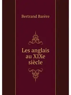 Les anglais au XIXe siecle