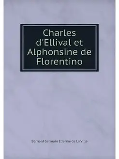 Charles d'Ellival et Alphonsine de Fl