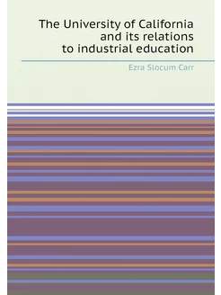 The University of California and its relations to in