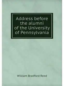 Address before the alumni of the University of Penns