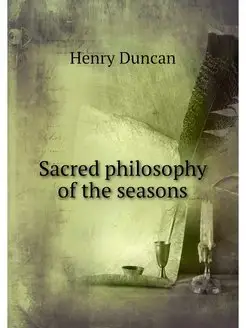 Sacred philosophy of the seasons