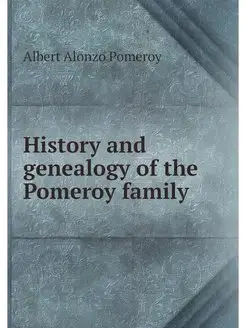 History and genealogy of the Pomeroy