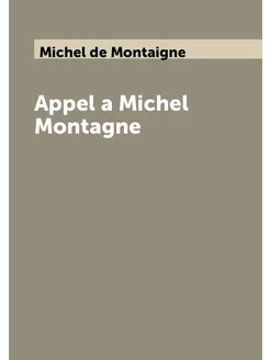 Appel a Michel Montagne