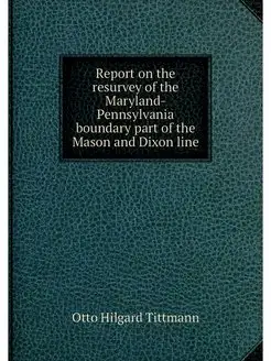 Report on the resurvey of the Marylan