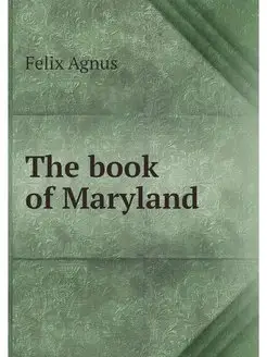 The book of Maryland