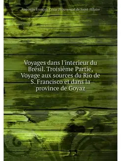 Voyages dans l'interieur du Bresil. T