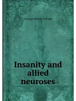 Insanity and allied neuroses