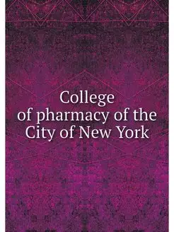 College of pharmacy of the City of Ne