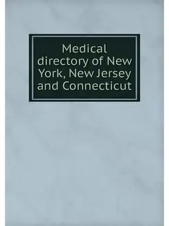 Medical directory of New York, New Je