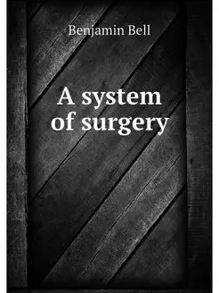 A system of surgery