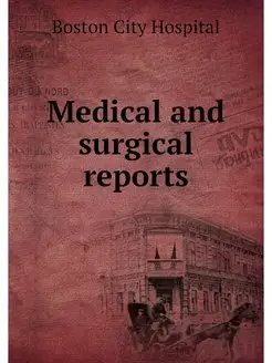 Medical and surgical reports