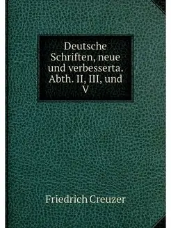 Deutsche Schriften, neue und verbesse