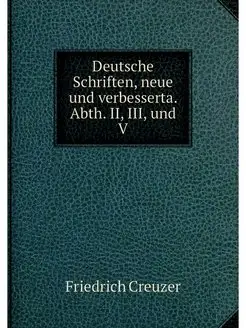 Deutsche Schriften, neue und verbesse