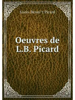 Oeuvres de L.B. Picard