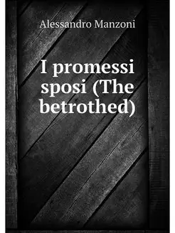 I promessi sposi (The betrothed)