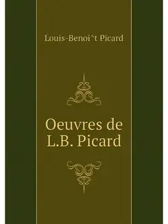 Oeuvres de L.B. Picard