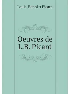 Oeuvres de L.B. Picard