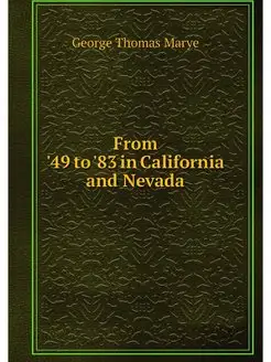 From '49 to '83 in California and Nevada