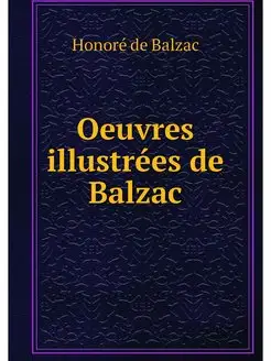 Oeuvres illustrees de Balzac