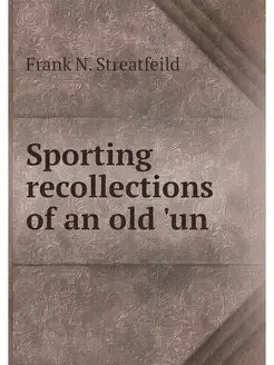 Sporting recollections of an old 'un