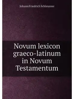 Novum lexicon graeco-latinum in Novum