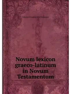 Novum lexicon graeco-latinum in Novum