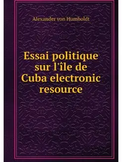 Essai politique sur l'ile de Cuba ele