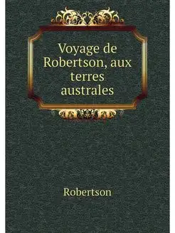 Voyage de Robertson, aux terres austr