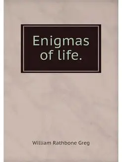 Enigmas of life