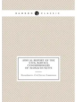 Annual report of the Civil Service Commissioners of