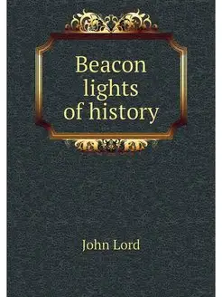 Beacon lights of history