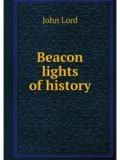 Beacon lights of history