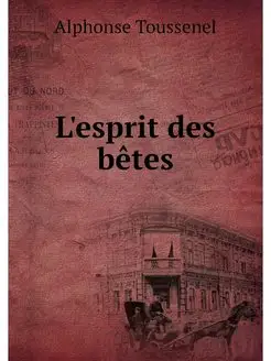 L'esprit des betes