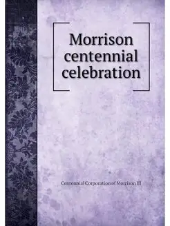 Morrison centennial celebration