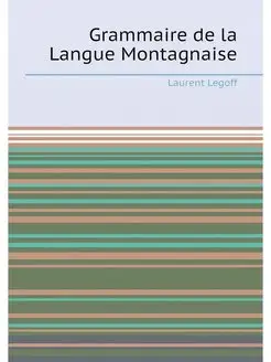 Grammaire de la Langue Montagnaise