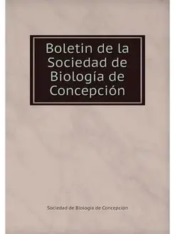 Boletin de la Sociedad de Biologia de