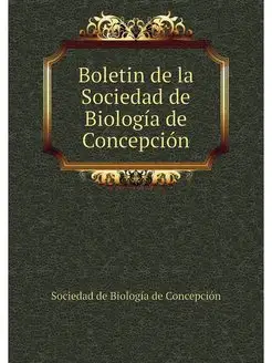 Boletin de la Sociedad de Biologia de