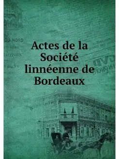 Actes de la Societe linneenne de Bord