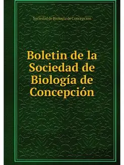 Boletin de la Sociedad de Biologia de