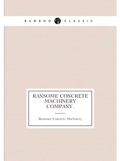 Ransome Concrete Machinery Company