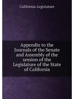 Appendix to the Journals of the Senate and Assembly