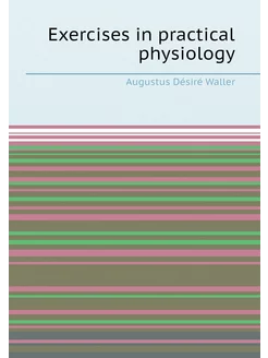 Exercises in practical physiology